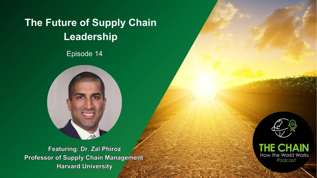 The Future of Supply Chain Leadership với Dr. Zal Phiroz